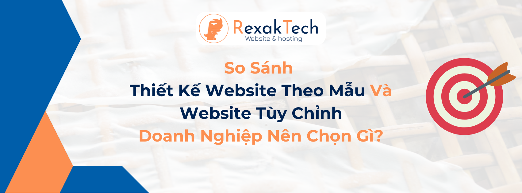 So Sánh Thiết Kế Website Theo Mẫu Và Website Tùy Chỉnh – Doanh Nghiệp Nên Chọn Gì?