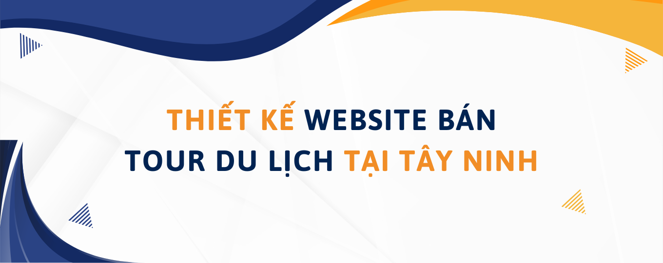 Thiết Kế website bán Tour Du Lịch tại Tây Ninh