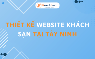 Thiết Kế Website Khách Sạn Tại Tây Ninh