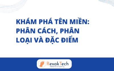 Khám Phá Tên Miền: Phân Cách, Phân Loại Và Đặc Điểm
