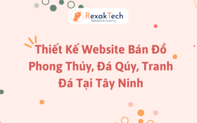 Thiết Kế Website Bán Đồ Phong Thủy, Đá Qúy, Tranh Đá Tại Tây Ninh