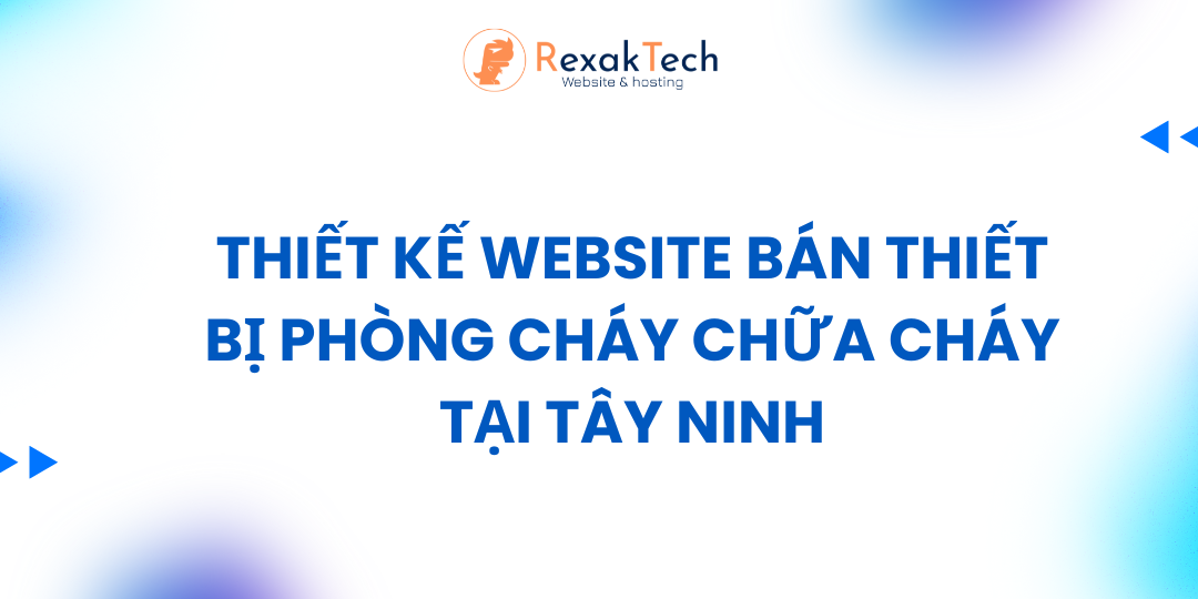 Thiết Kế Website Bán Thiết Bị Phòng Cháy Chữa Cháy Tại Tây Ninh