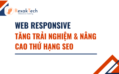 Web Responsive – Tăng Trải Nghiệm & Nâng Cao Thứ Hạng SEO