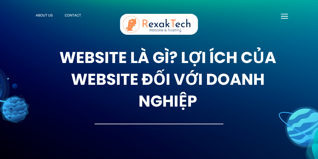 Website Là Gì? Lợi Ích Của Website Đối Với Doanh Nghiệp