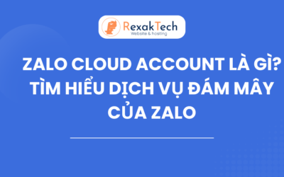 Zalo Cloud Account Là Gì? Tìm Hiểu Dịch Vụ Đám Mây Của Zalo