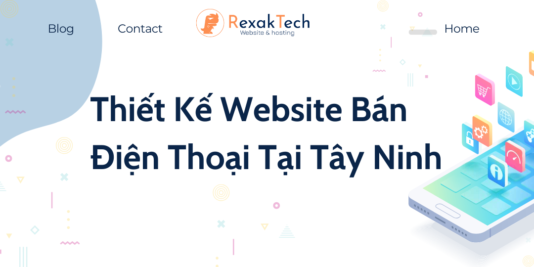 Thiết Kế Website Bán Điện Thoại Tại Tây Ninh