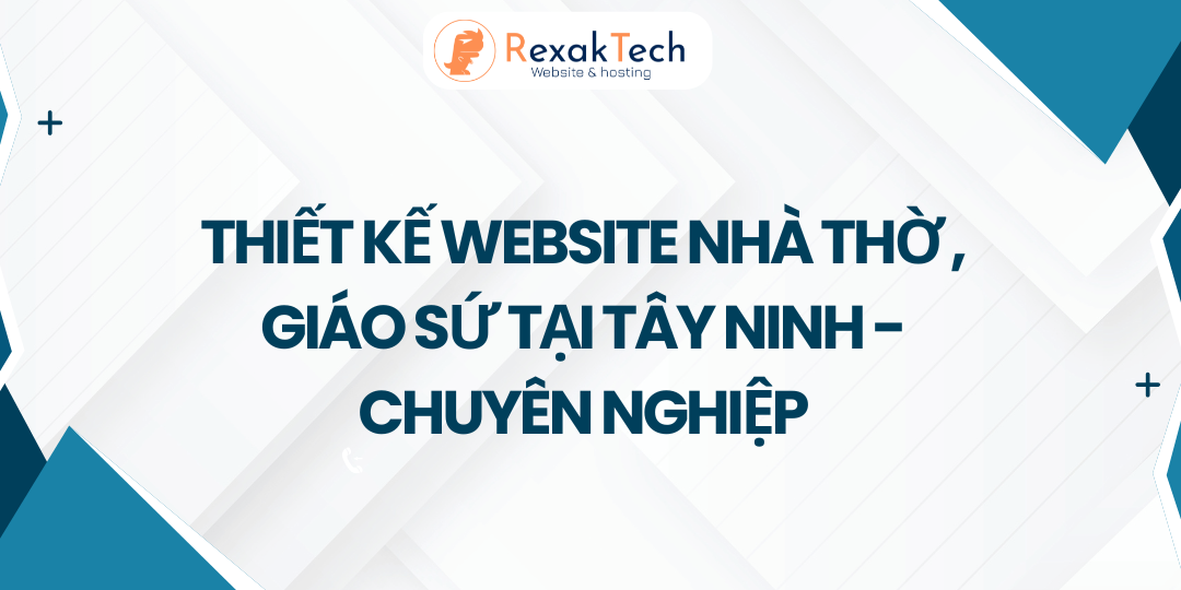 Thiết Kế Website Nhà Thờ, Giáo Sứ Tại Tây Ninh – Chuyên Nghiệp