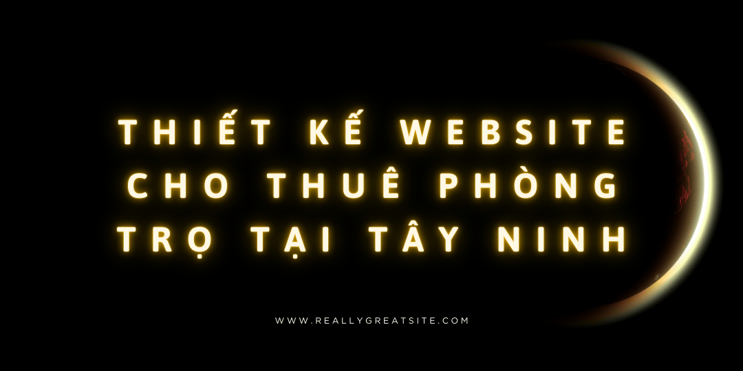 Thiết Kế Website Cho Thuê Phòng Trọ Tại Tây Ninh