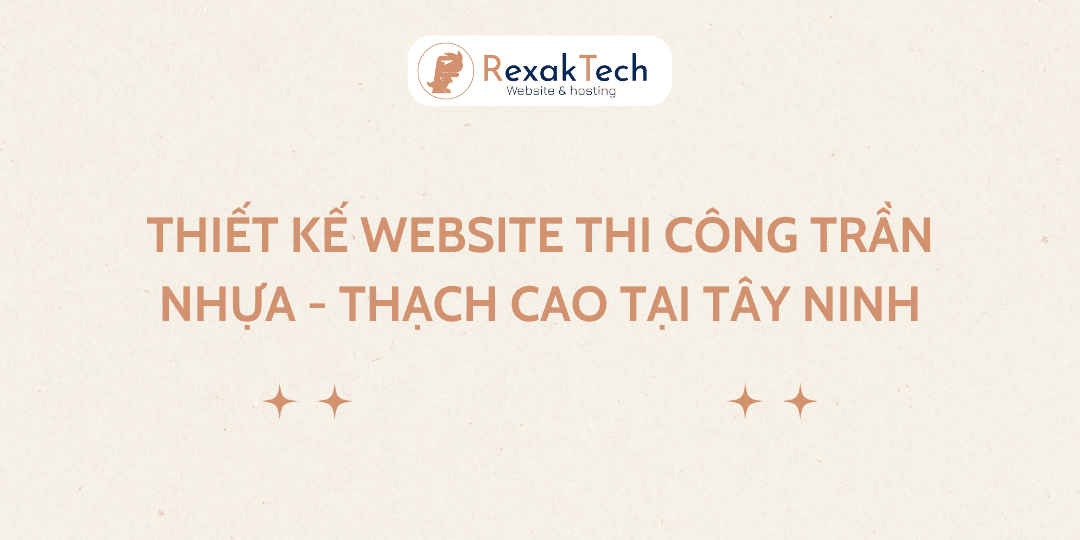 Thiết Kế Website Thi Công Trần Nhựa – Thạch Cao Tại Tây Ninh